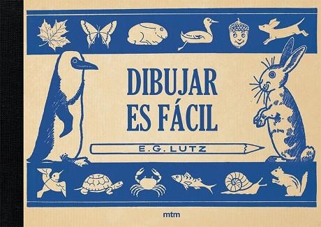 DIBUJAR ES FÁCIL | 9788417165314 | LUTZ, EDWIN GEORGE | Llibreria Online de Banyoles | Comprar llibres en català i castellà online