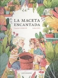 MACETA ENCANTADA, LA | 9788467935509 | CAMBLOR, GEMMA/GILI, ESTHER | Llibreria Online de Banyoles | Comprar llibres en català i castellà online