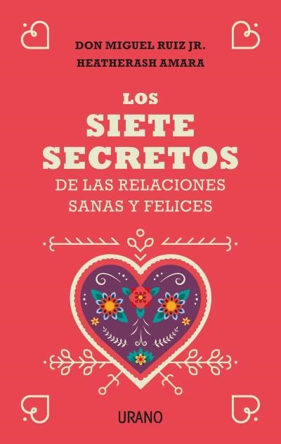 SIETE SECRETOS DE LAS RELACIONES SANAS Y FELICES, LOS | 9788416720651 | RUIZ JR., MIGUEL/AMARA, HEATHERASH | Llibreria Online de Banyoles | Comprar llibres en català i castellà online