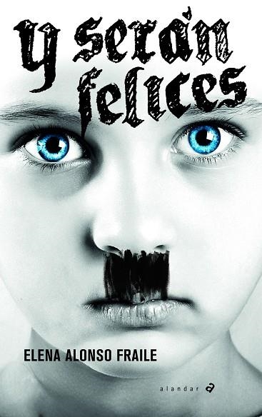 Y SERÁN FELICES | 9788414016695 | ALONSO FRAYLE, ELENA | Llibreria Online de Banyoles | Comprar llibres en català i castellà online