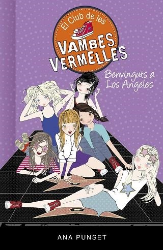 BENVINGUTS A LOS ANGELES (SÈRIE EL CLUB DE LES VAMBES VERMELLES 15) | 9788417671457 | PUNSET, ANA | Llibreria Online de Banyoles | Comprar llibres en català i castellà online