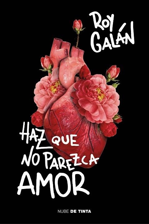 HAZ QUE NO PAREZCA AMOR | 9788416588992 | GALÁN, ROY | Llibreria Online de Banyoles | Comprar llibres en català i castellà online