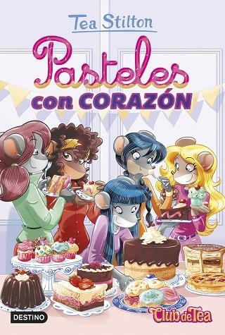 PASTELES CON CORAZÓN | 9788408207993 | STILTON, TEA | Llibreria Online de Banyoles | Comprar llibres en català i castellà online