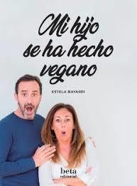 MI HIJO SE HA HECHO VEGANO | 9788470914492 | BAYARRI MARTIN, ESTELA/SALA, MONTSE | Llibreria Online de Banyoles | Comprar llibres en català i castellà online