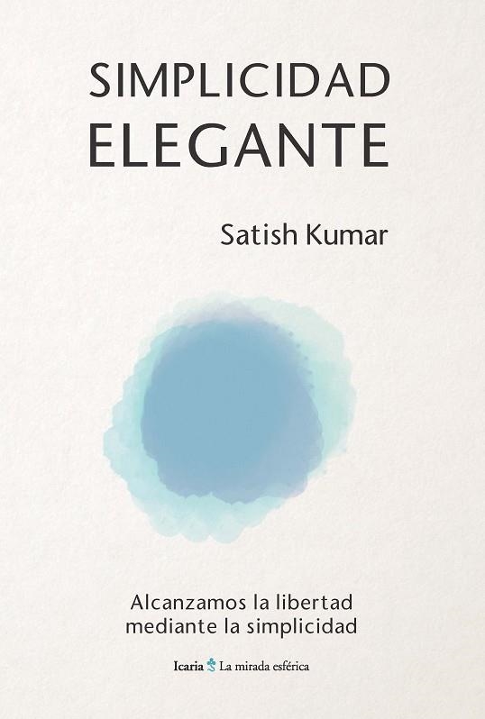 SIMPLICIDAD ELEGANTE | 9788498888706 | KUMAR, SATISH | Llibreria L'Altell - Llibreria Online de Banyoles | Comprar llibres en català i castellà online - Llibreria de Girona