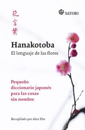 HANAKOTOBA EL LENGUAJE DE LAS FLORES | 9788417419165 | ALEX PLER, RECOPILADOR | Llibreria Online de Banyoles | Comprar llibres en català i castellà online