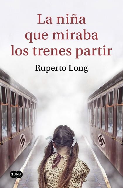 LA NIÑA QUE MIRABA LOS TRENES PARTIR | 9788491293569 | LONG, RUPERTO | Llibreria Online de Banyoles | Comprar llibres en català i castellà online