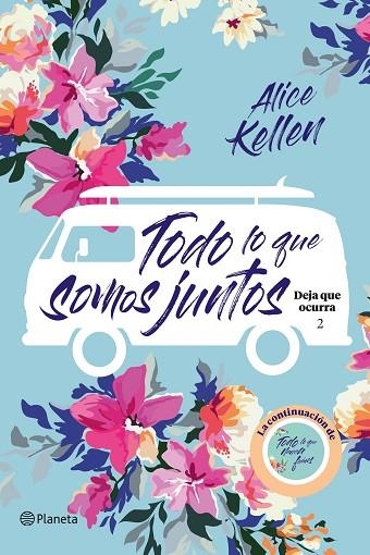 TODO LO QUE SOMOS JUNTOS | 9788408205388 | KELLEN, ALICE | Llibreria Online de Banyoles | Comprar llibres en català i castellà online