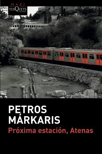 PRÓXIMA ESTACIÓN, ATENAS | 9788490666906 | MÁRKARIS, PETROS | Llibreria L'Altell - Llibreria Online de Banyoles | Comprar llibres en català i castellà online - Llibreria de Girona