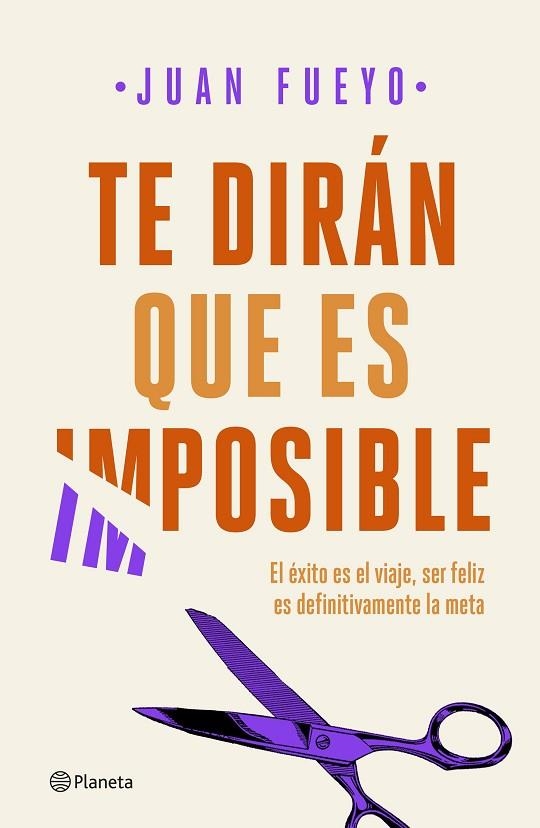 TE DIRÁN QUE ES IMPOSIBLE | 9788408209287 | FUEYO, JUAN | Llibreria Online de Banyoles | Comprar llibres en català i castellà online