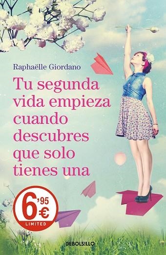 TU SEGUNDA VIDA EMPIEZA CUANDO DESCUBRES QUE SOLO TIENES UNA | 9788466343008 | GIORDANO, RAPHÄELLE | Llibreria Online de Banyoles | Comprar llibres en català i castellà online