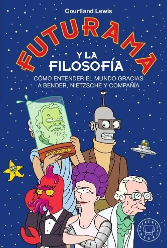 FUTURAMA Y LA FILOSOFÍA | 9788417552329 | LEWIS, COURTLAND | Llibreria Online de Banyoles | Comprar llibres en català i castellà online