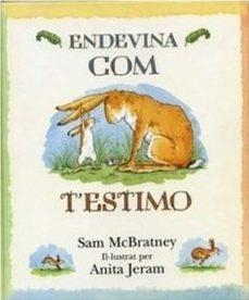 ENDEVINA COM T'ESTIMO | 9788417074739 | MCBRATNEY, SAM | Llibreria Online de Banyoles | Comprar llibres en català i castellà online