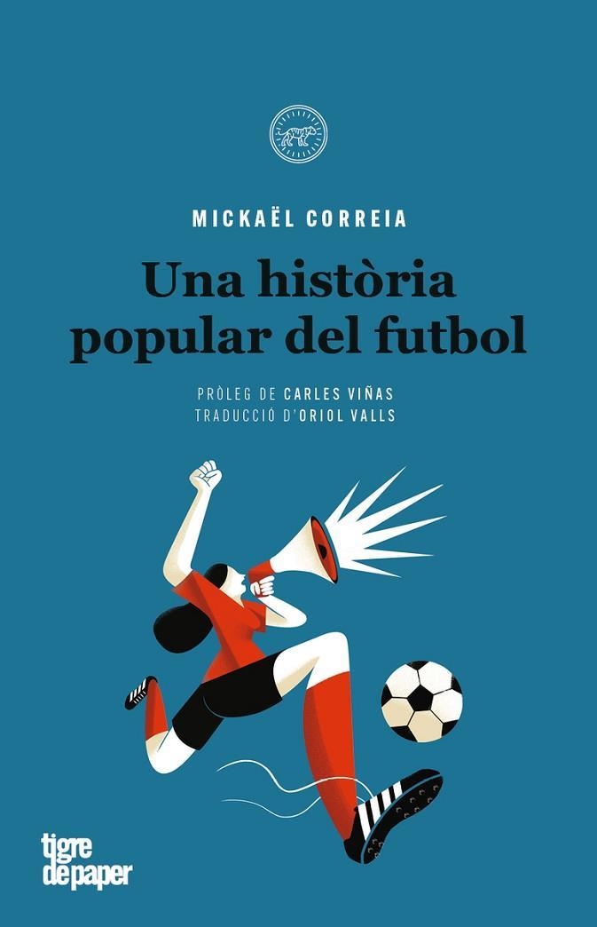 UNA HISTORIA POPULAR DEL FUTBOL | 9788416855445 | MICKAEL CORREIA | Llibreria Online de Banyoles | Comprar llibres en català i castellà online