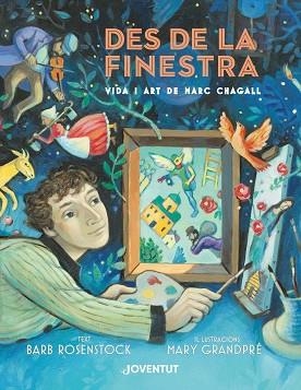 DES DE LA FINESTRA. VIDA I ART DE MARC CHAGALL | 9788426146007 | ROSENSTOCK, BARB | Llibreria Online de Banyoles | Comprar llibres en català i castellà online