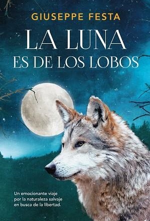 LUNA ES DE LOS LOBOS, LA | 9788417128449 | FESTA, GIUSEPPE | Llibreria Online de Banyoles | Comprar llibres en català i castellà online