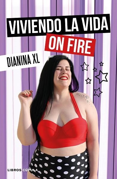 VIVIENDO LA VIDA ON FIRE | 9788448025731 | DIANINA XL | Llibreria Online de Banyoles | Comprar llibres en català i castellà online