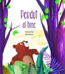 PERDUT AL BOSC | 9789992075159 | GÓMEZ, ALÍCIA/BORRÀS, INÉS | Llibreria Online de Banyoles | Comprar llibres en català i castellà online