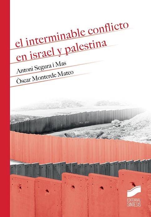 INTERMINABLE CONFLICTO EN ISRAEL Y PALESTINA, EL | 9788491711230 | SEGURA I MAS, ANTONI/MONTERDE MATERO, ÓSCAR | Llibreria Online de Banyoles | Comprar llibres en català i castellà online