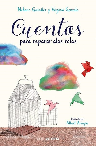 CUENTOS PARA REPARAR ALAS ROTAS | 9788417605032 | GONZÁLEZ, NEKANE/GONZALO, VIRGINIA | Llibreria Online de Banyoles | Comprar llibres en català i castellà online