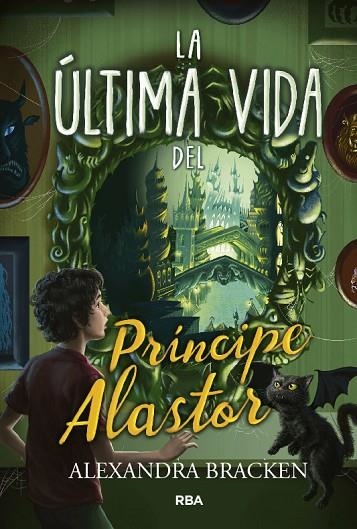 ÚLTIMO VIDA DEL PRÍNCIPE ALASTOR, LA | 9788427213357 | BRACKEN ALEXANDRA | Llibreria Online de Banyoles | Comprar llibres en català i castellà online