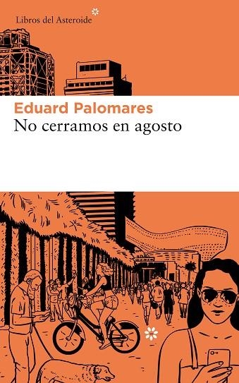 NO CERRAMOS EN AGOSTO | 9788417007812 | PALOMARES, EDUARD | Llibreria Online de Banyoles | Comprar llibres en català i castellà online