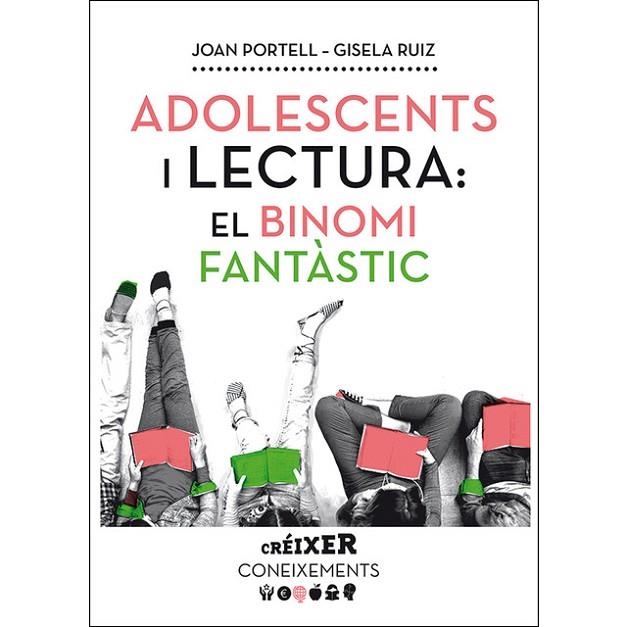 ADOLESCENTS I LECTURA: EL BINOMI FANTÀSTIC | 9788491910602 | PORTELL RIFÀ, JOAN/RUIZ CHACÓN, GISELA | Llibreria L'Altell - Llibreria Online de Banyoles | Comprar llibres en català i castellà online - Llibreria de Girona