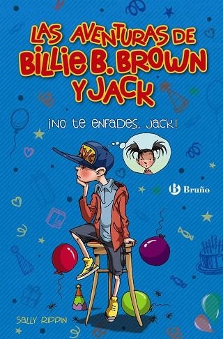 LAS AVENTURAS DE BILLIE B. BROWN Y JACK, 3. ¡NO TE ENFADES, JACK! | 9788469626528 | RIPPIN, SALLY | Llibreria Online de Banyoles | Comprar llibres en català i castellà online