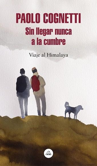 SIN LLEGAR NUNCA A LA CUMBRE | 9788439735748 | COGNETTI, PAOLO | Llibreria L'Altell - Llibreria Online de Banyoles | Comprar llibres en català i castellà online - Llibreria de Girona