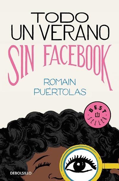 TODO UN VERANO SIN FACEBOOK | 9788466346924 | PUÉRTOLAS, ROMAIN | Llibreria Online de Banyoles | Comprar llibres en català i castellà online