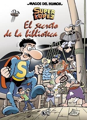 SUPERLÓPEZ. EL SECRETO DE LA BIBLIOTECA | 9788402422606 | JAN, | Llibreria Online de Banyoles | Comprar llibres en català i castellà online