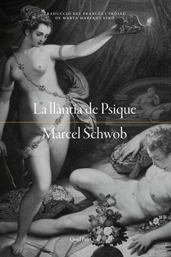 LLÀNTIA DE PSIQUE, LA | 9788417410131 | MARCEL SCHWOB | Llibreria Online de Banyoles | Comprar llibres en català i castellà online