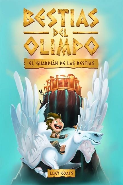 BESTIAS DEL OLIMPO 1. EL GUARDIÁN DE LAS BESTIAS | 9788424664817 | COATS, LUCY | Llibreria Online de Banyoles | Comprar llibres en català i castellà online