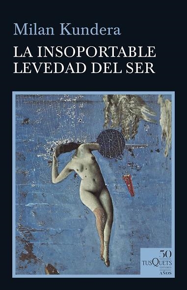 INSOPORTABLE LEVEDAD DEL SER, LA | 9788490667026 | KUNDERA, MILAN | Llibreria Online de Banyoles | Comprar llibres en català i castellà online