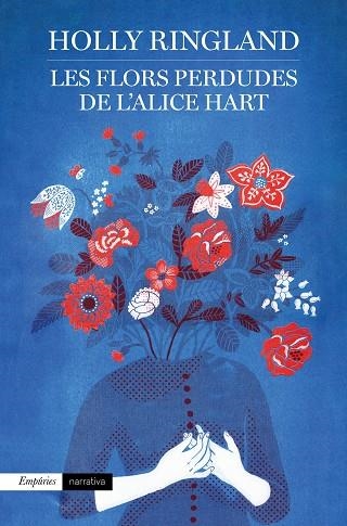 LES FLORS PERDUDES DE L'ALICE HART | 9788417016937 | RINGLAND, HOLLY | Llibreria Online de Banyoles | Comprar llibres en català i castellà online