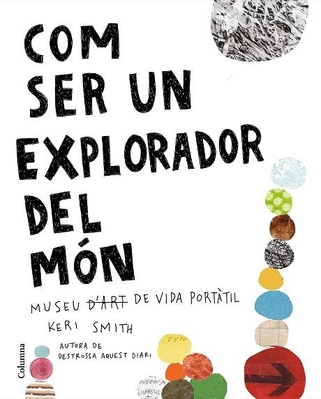 COM SER UN EXPLORADOR DEL MÓN | 9788466425315 | SMITH, KERI | Llibreria L'Altell - Llibreria Online de Banyoles | Comprar llibres en català i castellà online - Llibreria de Girona