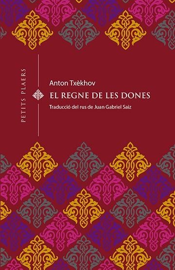 EL REGNE DE LES DONES | 9788494990656 | TXÈKHOV, ANTON | Llibreria Online de Banyoles | Comprar llibres en català i castellà online