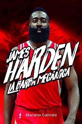 JAMES HARDEN. LA BARBA MECÁNICA | 9788415448426 | GALINDO GÓMEZ, MARIANO | Llibreria Online de Banyoles | Comprar llibres en català i castellà online