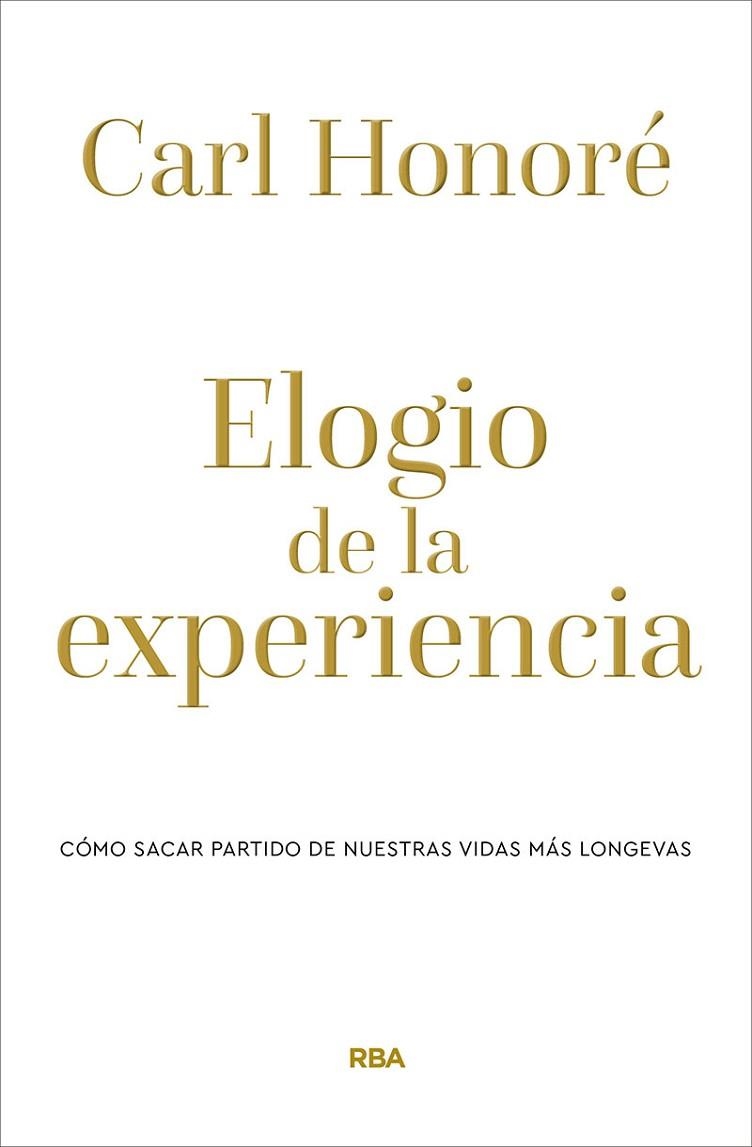 ELOGIO DE LA EXPERIENCIA | 9788490569238 | HONORÉ CARL | Llibreria Online de Banyoles | Comprar llibres en català i castellà online