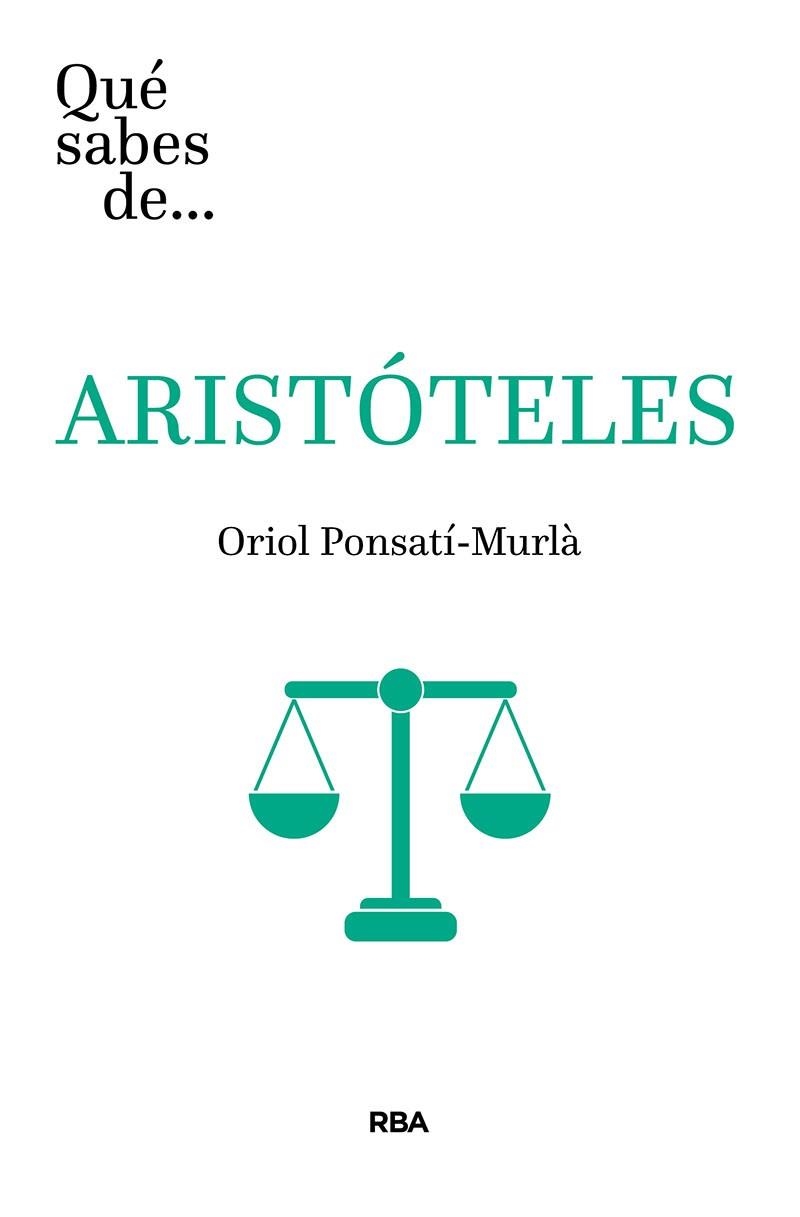 QUÉ SABES DE... ARISTÓTELES | 9788491874409 | PONSATÍ MURLÀ, ORIOL | Llibreria Online de Banyoles | Comprar llibres en català i castellà online