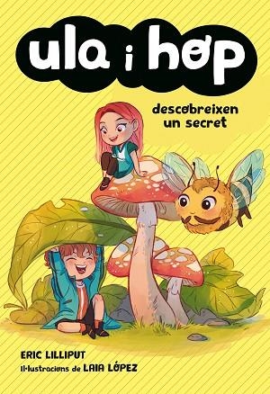 ULA I HOP DESCOBREIXEN UN SECRET | 9788420434421 | LILLIPUT, ERIC/LÓPEZ, LAIA | Llibreria Online de Banyoles | Comprar llibres en català i castellà online