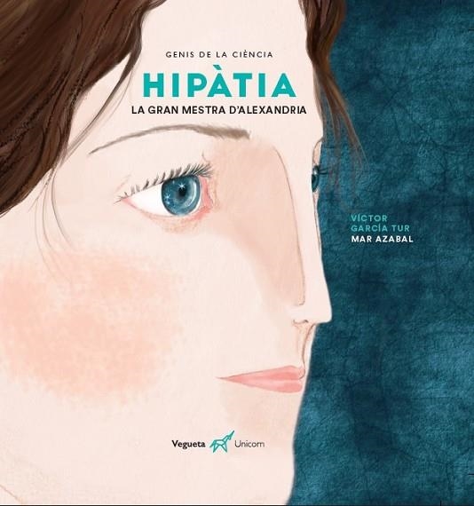 HIPÀTIA. LA GRAN MESTRA D'ALEXANDRIA | 9788417137410 | GARCÍA TUR, VÍCTOR/VEGUETA EDICIONES | Llibreria Online de Banyoles | Comprar llibres en català i castellà online