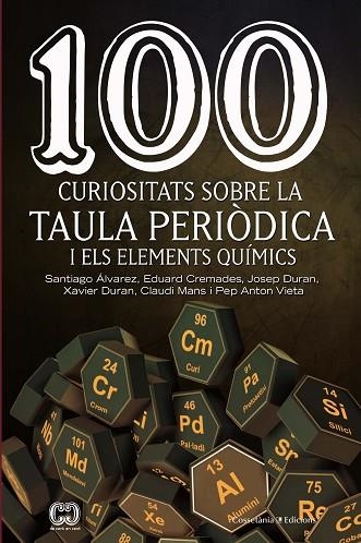 100 CURIOSITATS SOBRE LA TAULA PERIÒDICA I ELS ELEMENTS QUÍMICS | 9788490348444 | ÁLVAREZ REVERTER , SANTIAGO/CREMADES MARTÍ , EDUARD/DURAN CARPINTERO , JOSEP/DURAN ESCRIBA , XAVIER/ | Llibreria Online de Banyoles | Comprar llibres en català i castellà online