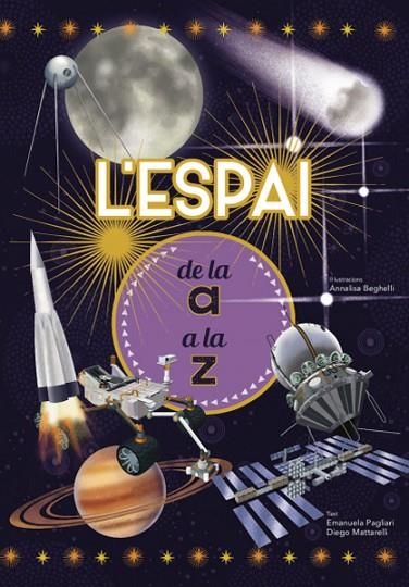 L'ESPAI DE LA A A LA Z (VVKIDS) | 9788468263205 | E. PAGLIARI/D. MATTARELLI | Llibreria Online de Banyoles | Comprar llibres en català i castellà online