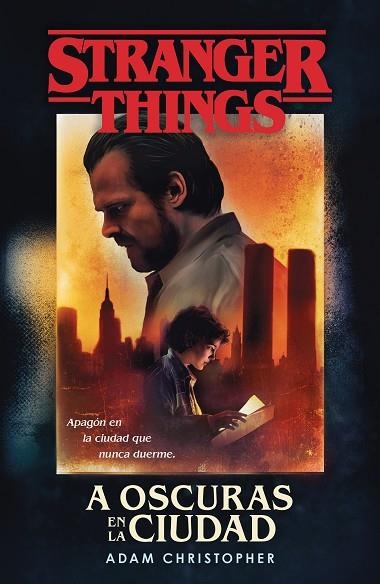 STRANGER THINGS: A OSCURAS EN LA CIUDAD | 9788401022982 | CHRISTOPHER, ADAM | Llibreria Online de Banyoles | Comprar llibres en català i castellà online