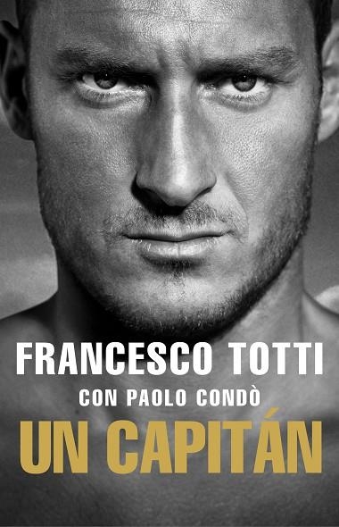 CAPITÁN, UN | 9788494894831 | TOTTI, FRANCESCO | Llibreria Online de Banyoles | Comprar llibres en català i castellà online