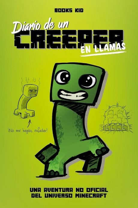 MINECRAFT. DIARIO DE UN CREEPER EN LLAMAS | 9788408209423 | BOOKS KID | Llibreria Online de Banyoles | Comprar llibres en català i castellà online