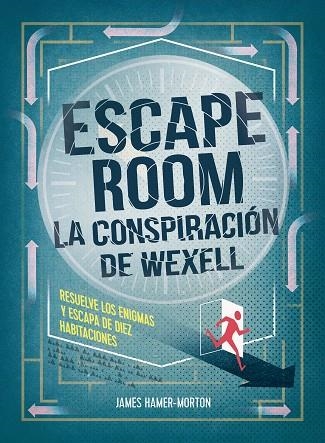 ESCAPE ROOM. LA CONSPIRACIÓN DE WEXELL | 9788417858056 | HAMER-MORTON, JAMES | Llibreria Online de Banyoles | Comprar llibres en català i castellà online