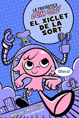 XICLET DE LA SORT, EL | 9788468340784 | MONTIJO, RHODE/REYNOLDS, LUKE | Llibreria Online de Banyoles | Comprar llibres en català i castellà online