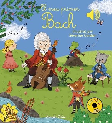 MEU PRIMER BACH, EL | 9788491377016 | CORDIER, SEVERINE | Llibreria Online de Banyoles | Comprar llibres en català i castellà online